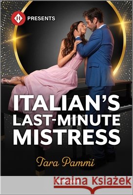 Italian's Last-Minute Mistress Tara Pammi 9781335213693 Harlequin Presents - książka