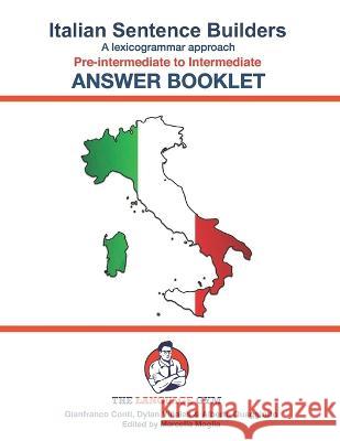 Italian Sentence Builders - Pre-intermediate to Intermediate - ANSWER BOOKLET Dylan Vinales Al Quaggiotto Marcella Moglia 9798851379192 Independently Published - książka