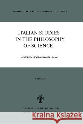 Italian Studies in the Philosophy of Science M. L. Dall Maria Luisa Chiara M. Tvrdy 9789027710734 D. Reidel - książka