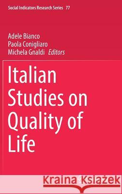 Italian Studies on Quality of Life Adele Bianco Paola Conigliaro Michela Gnaldi 9783030060213 Springer - książka