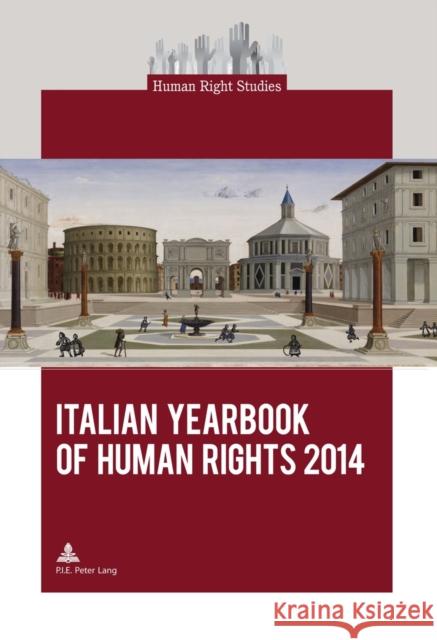 Italian Yearbook of Human Rights 2014 University of Padua Interdepartmental Ce   9782875742179 Presses Interuniversitaires Europeennes - książka