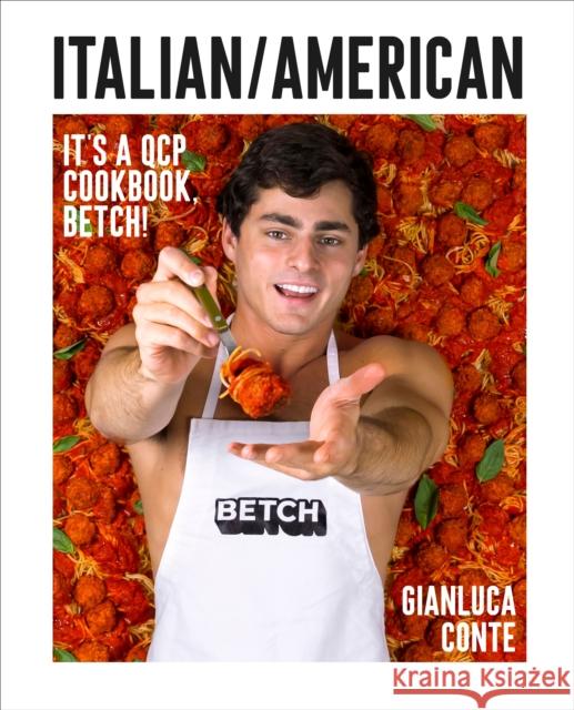 Italian/American: It's a QCP cookbook, betch! Gianluca Conte 9780744088397  - książka