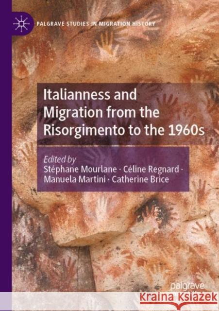 Italianness and Migration from the Risorgimento to the 1960s St?phane Mourlane C?line Regnard Manuela Martini 9783030889661 Palgrave MacMillan - książka