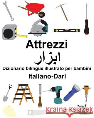 Italiano-Dari Attrezzi Dizionario bilingue illustrato per bambini Carlson, Suzanne 9781794161443 Independently Published - książka