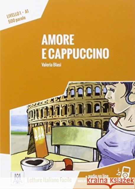 Italiano facile: Amore e cappuccino. Libro + online MP3 audio Valeria Blasi 9788861823686 Alma Edizioni - książka