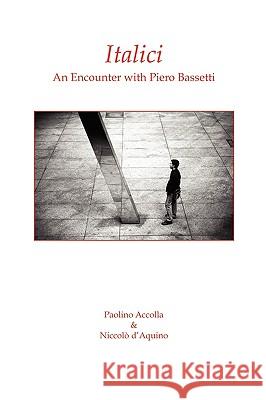 Italici. an Encounter with Piero Bassetti Piero Bassetti Paolino Accolla Niccolo' D'Aquino 9781599540016 Bordighera Press - książka