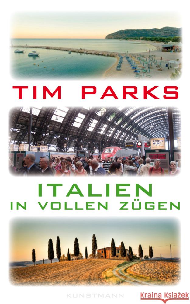 Italien in vollen Zügen Parks, Tim 9783888979712 Verlag Antje Kunstmann - książka