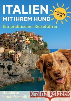 Italien mit Ihrem Hund: Ein praktischer Reisef?hrer Stef Smulders 9783695126040 Bod - Books on Demand - książka