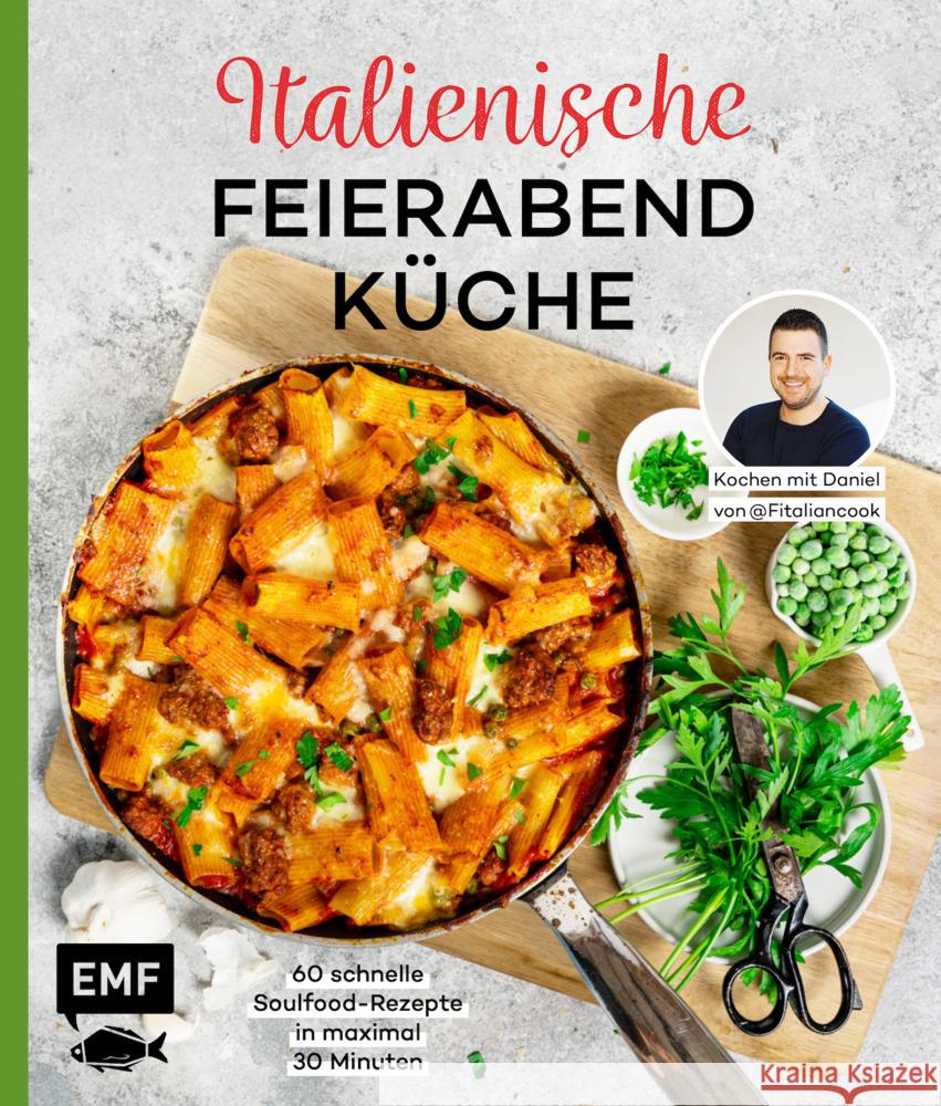 Italienische Feierabendküche - Kochen mit Daniel von Fitaliancook Schmitz, Daniel 9783745917581 Edition Michael Fischer - książka