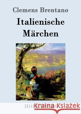Italienische Märchen Clemens Brentano 9783843098007 Hofenberg - książka