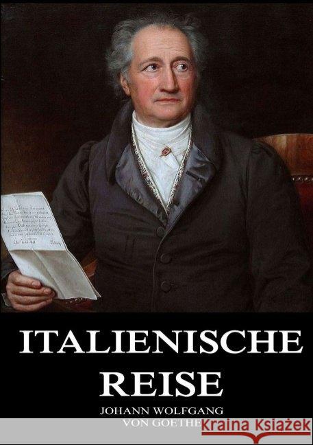 Italienische Reise Goethe, Johann Wolfgang von 9783849669812 Jazzybee Verlag - książka