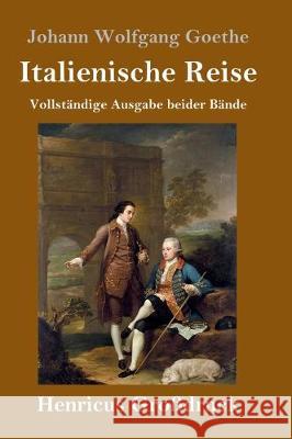 Italienische Reise (Großdruck) Johann Wolfgang Goethe 9783847825999 Henricus - książka