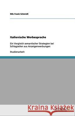 Italienische Werbesprache Nils Frank Schmidt 9783656119241 Grin Verlag - książka