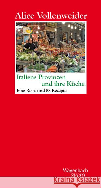 Italiens Provinzen und ihre Küche Vollenweider, Alice 9783803113696 Wagenbach - książka