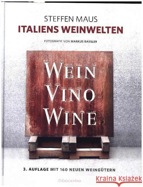 Italiens Weinwelten : Wein, Vino, Wine. Mit 160 neuen Weingütern. Ausgezeichnet mit der GAD Goldmedaille Maus, Steffen 9783944027388 PiBoox Verlag - książka