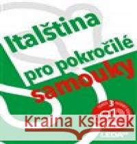 Italština nejen pro pokročilé samouky Jarmila Janešová 9788073357146 Leda - książka