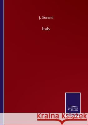 Italy J. Durand 9783752503784 Salzwasser-Verlag Gmbh - książka