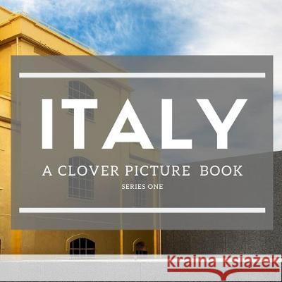 Italy: A Clover Picture Book Asher Book 9781670252593 Independently Published - książka