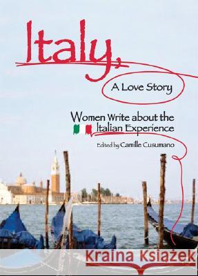 Italy, A Love Story Camille Cusumano 9781580051439 Seal Press - książka
