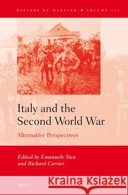 Italy and the Second World War: Alternative Perspectives Emanuele Sica, Richard Carrier 9789004363335 Brill - książka