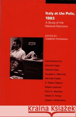 Italy at the Polls, 1983: A Study of the National Elections Penniman, Howard R. 9780822307877 Duke University Press - książka