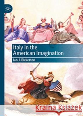 Italy in the American Imagination Ian J. Bickerton 9783031364204 Springer Nature Switzerland - książka