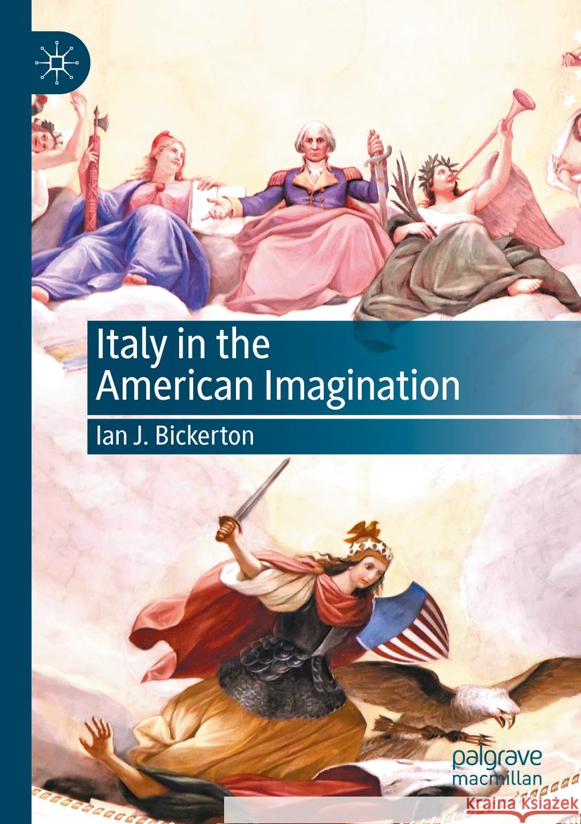 Italy in the American Imagination Bickerton, Ian J. 9783031364235 Palgrave Macmillan - książka