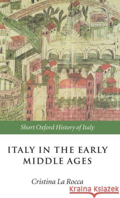 Italy in the Early Middle Ages : 476-1000  9780198700470 OXFORD UNIVERSITY PRESS - książka