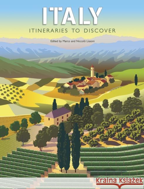 Italy: Itineraries to Discover Marco Lissoni 9788854419766 White Star - książka