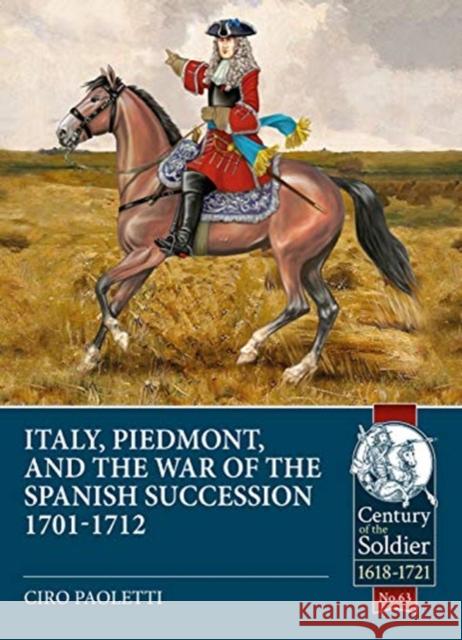 Italy, Piedmont & the War of the Spanish Succession Ciro Paoletti 9781913336493 Helion & Company - książka