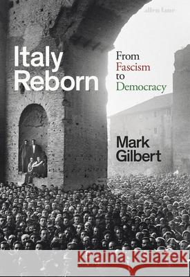 Italy Reborn: From Fascism to Democracy  9780241483602 Penguin Books Ltd - książka