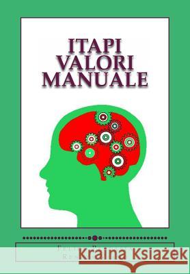 ITAPI VALORI Manuale: Inventario Italiano dei Valori - Italia Values Inventory Viano, Renata 9781499209570 Createspace - książka