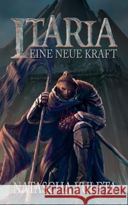 Itaria: Eine neue Kraft Vuleta, Natascha 9783738624335 Books on Demand - książka