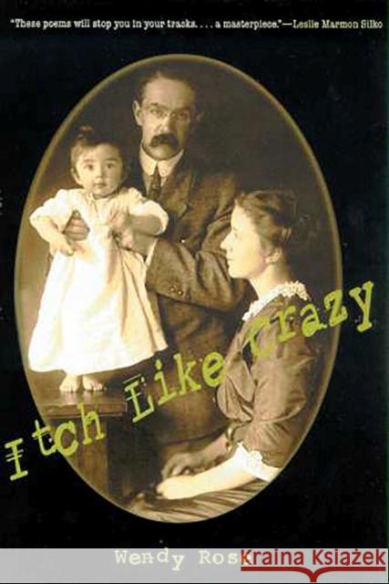 Itch Like Crazy Wendy Rose 9780816521777 University of Arizona Press - książka