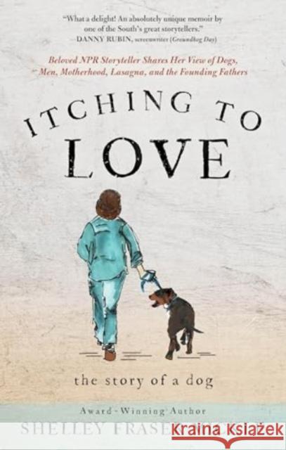 Itching to Love: The Story of a Dog Shelley Mickle 9781637633397 Resolve Editions - książka