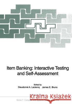 Item Banking: Interactive Testing and Self-Assessment Dieudonne A. LeClercq James E. Bruno 9783642634444 Springer - książka