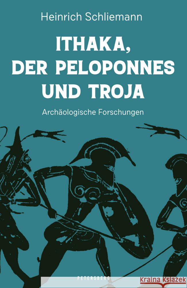 Ithaka, der Peloponnes und Troja Schliemann, Heinrich 9783755300007 Petersberg Verlag - książka