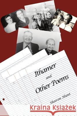 Ithamer and Other Poems Sharon Hunt 9780615944951 Shoal Creek, L.C. - książka