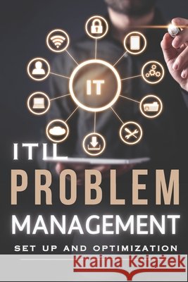ITIL Problem Management - Set up and optimization Mark Grey 9798866227419 Independently Published - książka