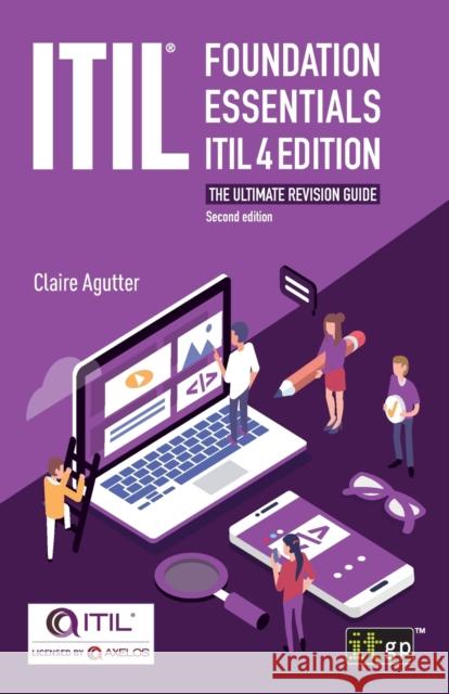 ITIL(R) Foundation Essentials ITIL 4 Edition: The ultimate revision guide Claire Agutter 9781787782136 Itgp - książka