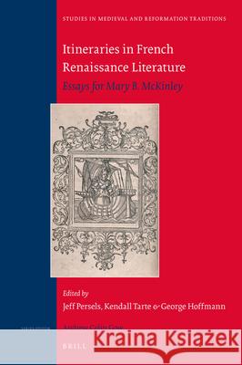 Itineraries in French Renaissance Literature Jeff Persels, Kendall Tarte, George Hoffmann 9789004191358 Brill - książka