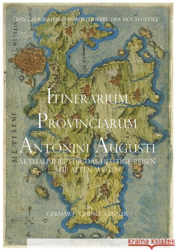 Itinerarium Provinciarum Antonini Augusti ginner, gerhart 9783741854538 epubli - książka