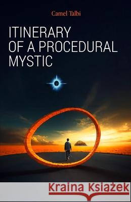 Itinerary of a Procedural Mystic Camel Talbi 9782959709708 Camel Talbi - książka