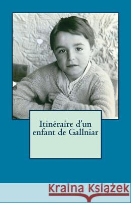 Itinéraire d'un enfant de Gallniar Apruzzese, Gerard 9781517649104 Createspace - książka