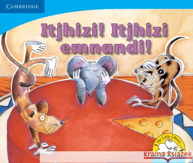 Itjhizi! Itjhizi emnandi! (IsiNdebele) Sue Hepker Elizabeth Pulles Kerry Saadien-Raad 9780521722940 Cambridge University Press - książka