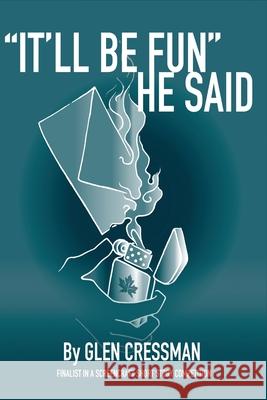 It'll Be Fun He Said Cressman, Glen 9798722357939 Independently published - książka