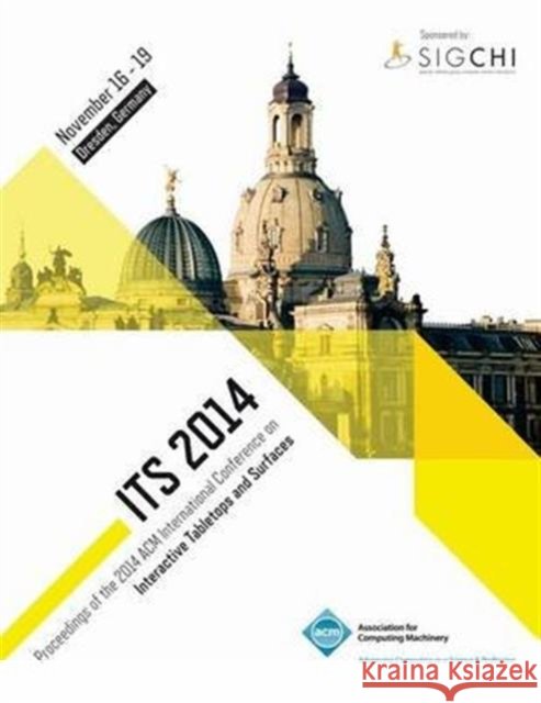 ITS 14, Interactive Tabletops and Surfaces Its 14 Conference Committee 9781450333887 ACM Press - książka