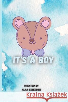 It's a Boy Alaa Ezzeddine 9798513349341 Independently Published - książka