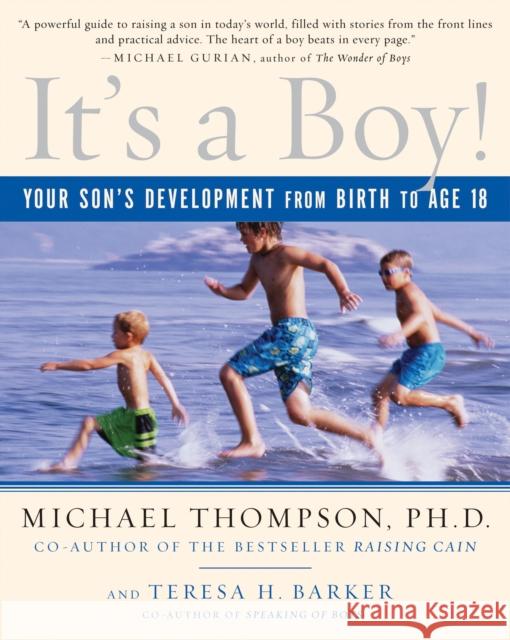 It's a Boy!: Your Son's Development from Birth to Age 18 Thompson, Michael 9780345493965 Ballantine Books - książka