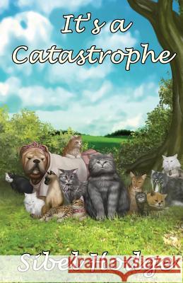 It's a Catastrophe Sibel Hodge Leos Ng Okita 9781480289031 Createspace - książka